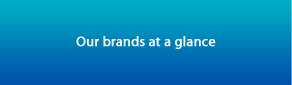 Our brands at a glance
